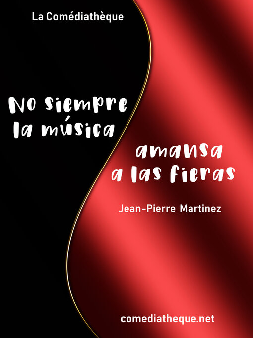 Title details for No siempre la música amansa a la fieras... by Jean-Pierre Martinez - Available
